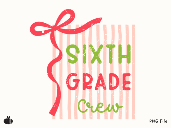 Back to School Sixth Grade Crew PNG: A Practical Review for Educators and Creators
